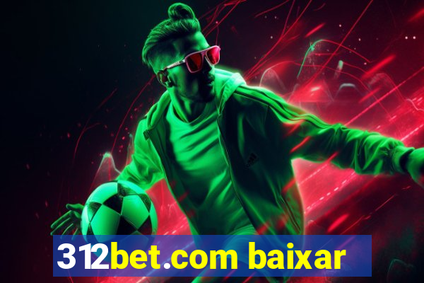 312bet.com baixar